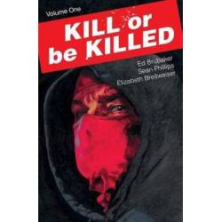 KILL OR BE KILLED VOLUME 1