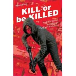 KILL OR BE KILLED VOLUME 2