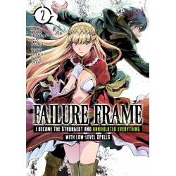 FAILURE FRAME: I BECAME THE...