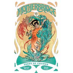MOTHERBRIDGE: SEEDS OF CHANGE