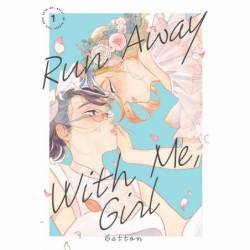 RUN AWAY WITH ME, GIRL 1