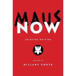 Maus Now - Selected Writing