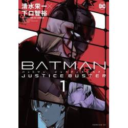 Batman: Justice Buster Vol. 1
