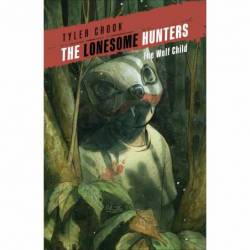 The Lonesome Hunters: The...