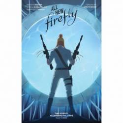 All-New Firefly: The Gospel...