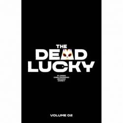 The Dead Lucky Volume 2 : A...