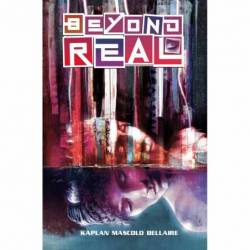 Beyond Real : The Complete...