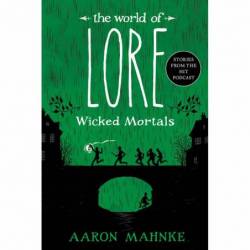 The World of Lore: Wicked...