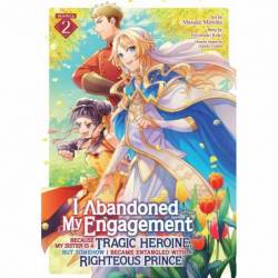 I Abandoned My Engagement...