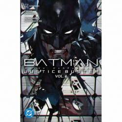 Batman: Justice Buster Vol. 4