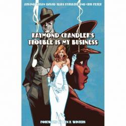 Raymond Chandler's Trouble...