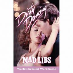 Dirty Dancing Mad Libs