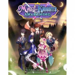 Magi-Knights Awakening: The...